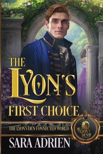 The Lyon’s First Choice (The Lyon's Den)