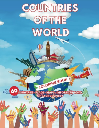Countries of the World Coloring Book 60 Countries - Flags - Maps - Important Data of Each Country