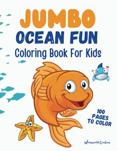 Jumbo Ocean Fun Coloring Book For Kids 100 Pages To Color By WhimsiWorld Creatives