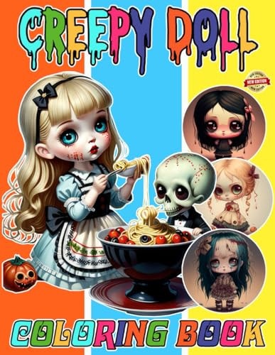 Creepy Doll Coloring Book Horror & Scary Chibi Coloring Book for Teens & Adults, Stress Relief and Relaxation. The Coloring Book for Kids Age 4-8,8-12, Boys, Girls and Adults