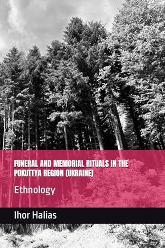 Funeral and Memorial Rituals in the Pokuttya Region from (Ukraine)