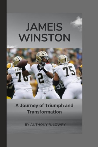 Jameis Winston A Journey of Triumph and Transformation