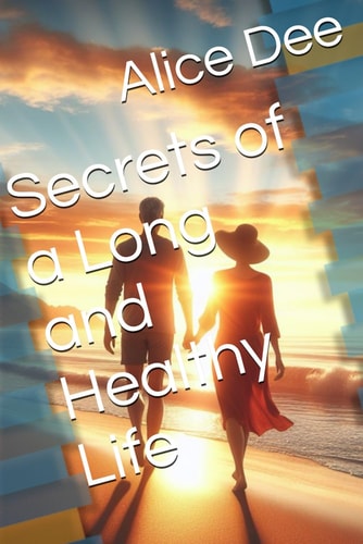 Secrets of a Long and Healthy Life