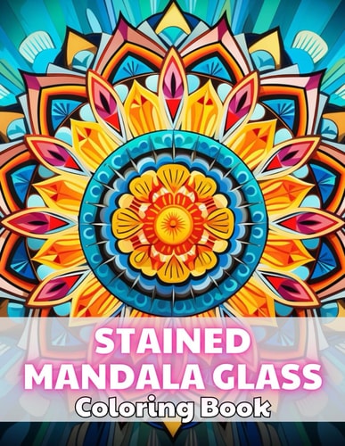 Stained Mandala Glass Coloring Book High Quality +100 Beautiful Designs