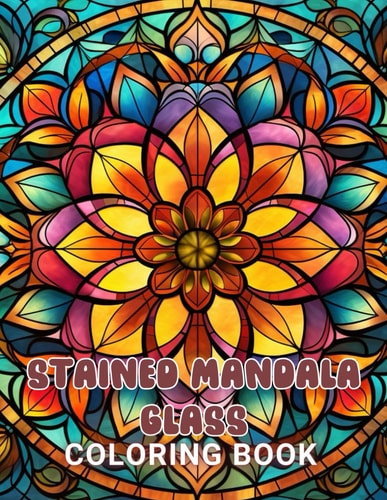 Stained Mandala Glass Coloring Book Stress Relief And Relaxation Coloring Pages