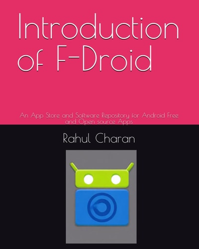 Introduction of F-Droid An App Store and Software Repository for Android Free and Open Source Apps