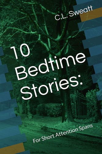10 Bedtime Stories : For Short Attention Spans