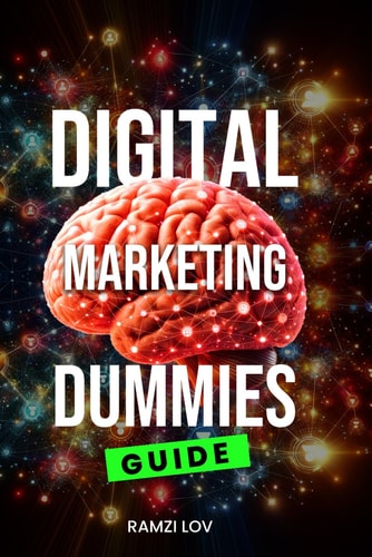 Digital Marketing 001, Dummies to PROS Beginners Guide 2024