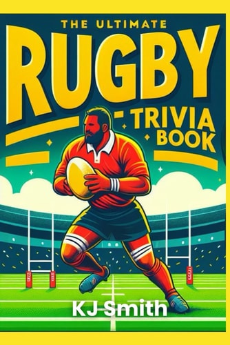 The Ultimate Rugby Trivia Book