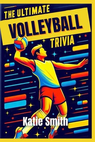 The Ultimate Volleyball Trivia Book