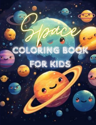 Space Coloring Book For Kids Explore the Universe with Adorable Planets and Stars