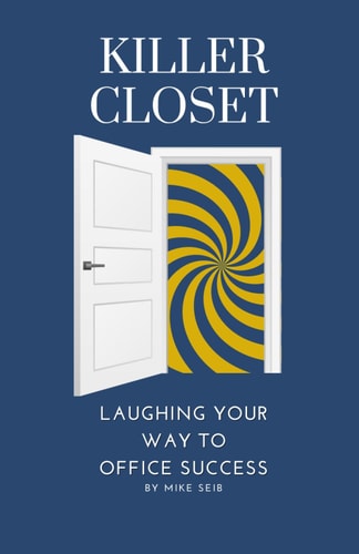 Killer Closet Laughing Your Way to Office Success