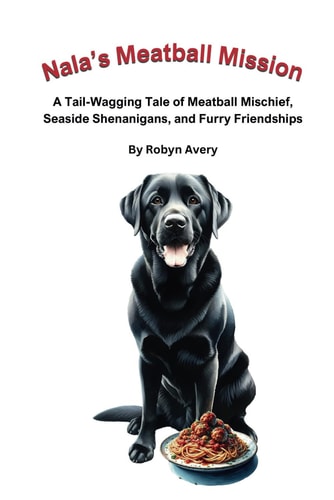 Nala's Meatball Mission A Tail-Wagging Tale of Meatball Mischief, Seaside Shenanigans, and Furry Friendships