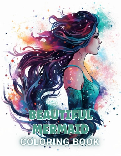Beautiful Mermaid Coloring Book 100+ New Designs for All Ages