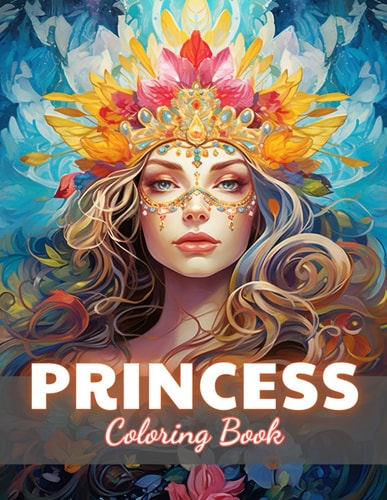 Princess Coloring Book 100+ Unique and Beautiful Designs for All Fans