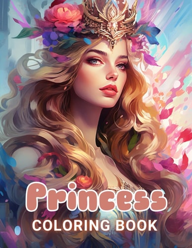 Princess Coloring Book 100+ Amazing Coloring Pages for All Ages