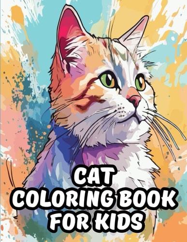Cat Coloring Book With 48 Delightful Images Ready To Color, You're Invited To Add Your Touch For Kids, Teens, Boys, Girls, .., 96 Pages, 8.5 X 11 in .