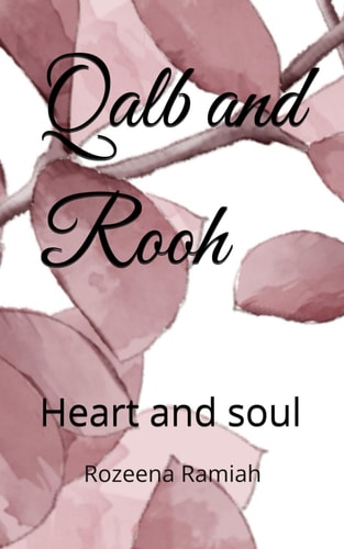 QALB AND ROOH Heart and Soul