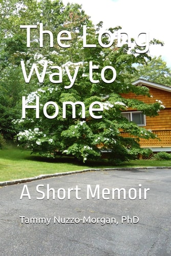 The Long Way to Home A Short Memoir