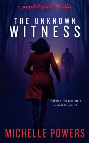 The Unknown Witness A Chilling Psychological Thriller