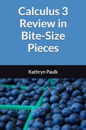 Calculus 3 Review in Bite-Size Pieces