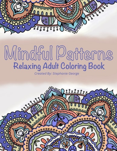 Mindful Patterns Relaxing Coloring Book