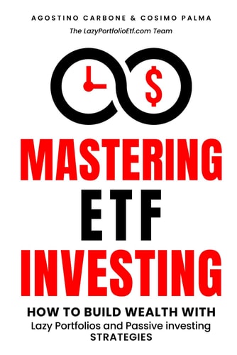 Mastering ETF Investing How to Build Wealth with Lazy Portfolios and Passive Investing Strategies