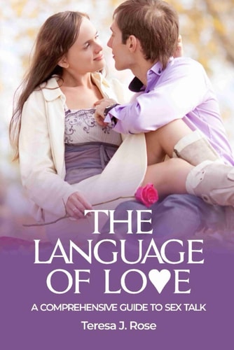 The Language of Love A Comprehensive Guide to Sex Talk
