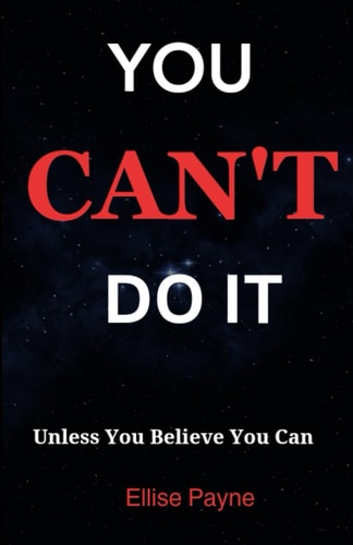 You Can't Do It Unless You Say You Can