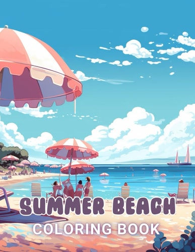 Summer Beach Coloring Book for Adults 100+ Amazing Coloring Pages for All Ages