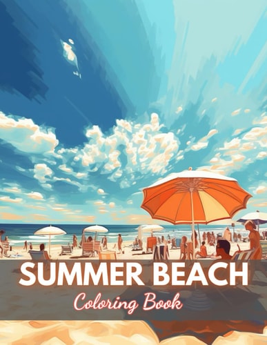 Summer Beach Coloring Book for Adults 100+ New Designs for All Ages