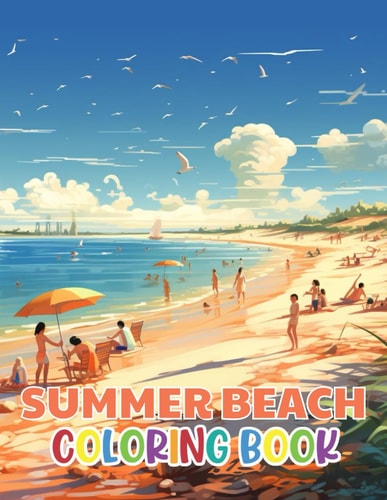 Summer Beach Coloring Book for Adults New and Exciting Designs Suitable for All Ages