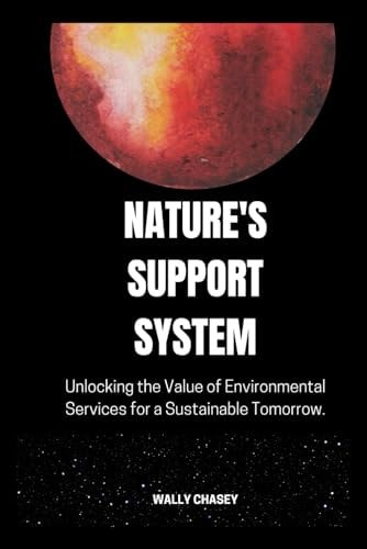 Nature's Support System Unlocking the Value of Environmental Services for a Sustainable Tomorrow.