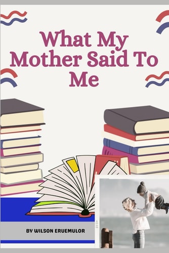 What My Mother Said to Me