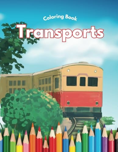 Transports - Coloring Book For Boys Girls Kids Ages 3+
