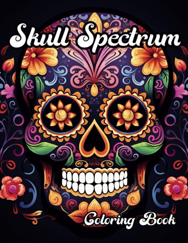Skull Spectrum A Sugar Skull Coloring Book