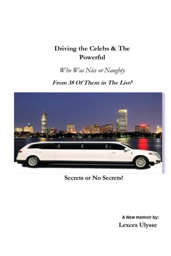 DRIVING THE CELEBS AND THE POWERFUL WHO WAS NICE OR NAUGHTY FROM 38 OF THEM IN THE LIST?.
