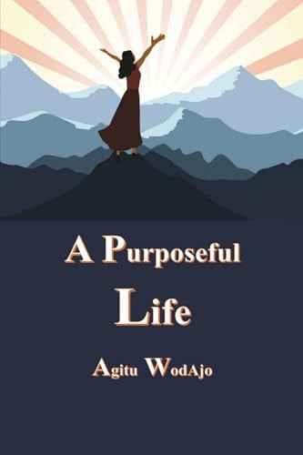 PURPOSEFUL LIFE.