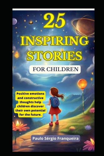 25 Inspiring Stories for Children Help Discover Their Potential!