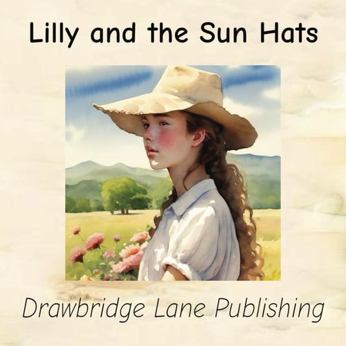 Lilly and the Sun Hats The Magic of the Sun Hats