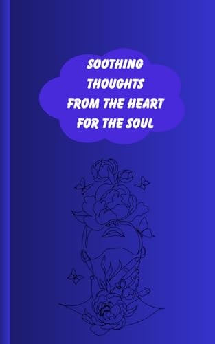 Soothing Thoughts from the Heart for the Soul Motivational Books for Sensitive Women