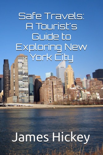 Safe Travels A Tourist's Guide to Exploring New York City