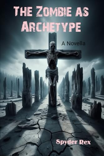 The Zombie as Archetype