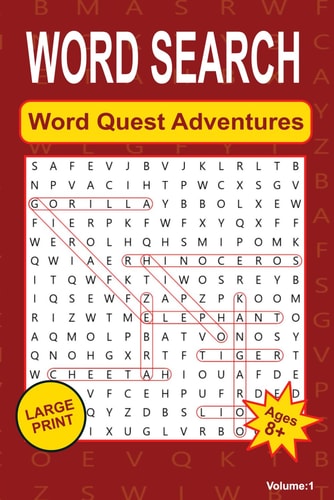 Word Quest Adventures Volume 1 - A Vibrant Voyage of Words for Ages 8 to Adult, Featuring Large Print Excitement for Young Explorers and Puzzle Enthusiasts: Word Quest Adventures: Volume 1