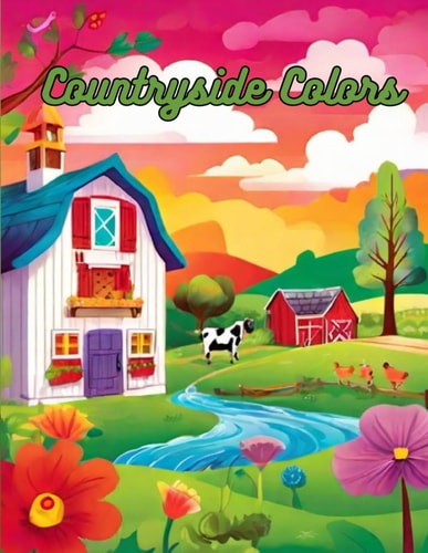 COUNTRYSIDE COLORS Painting Adventures on the Farm