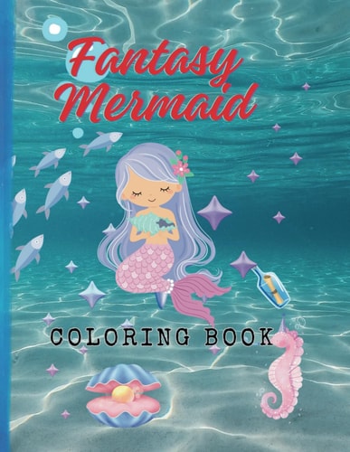 Fantasy Mermaid Coloring Book Fantasy Mermaid Coloring Books for Kids