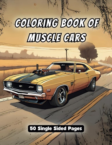 Coloring Book of Muscle Cars 50 Single Sided Pages