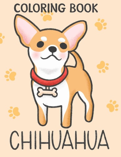 Chihuahua Coloring Book Chihuahua Coloring Pages With Awesome Artistic Illustrations For Kids
