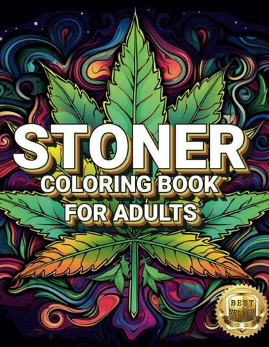 Stoner Coloring Book For Adults THE BEST STONER COLORING BOOK VOL 1 Trippy Psychedelic Illustrations in Over 150 Pages. Get Stoned Or Trip and Color this is what Its Made For.