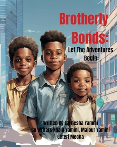 Brotherly Bonds Let The Adventures Begin
